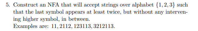  5. Construct an NFA that will accept strings over alphabet {1,2,3}