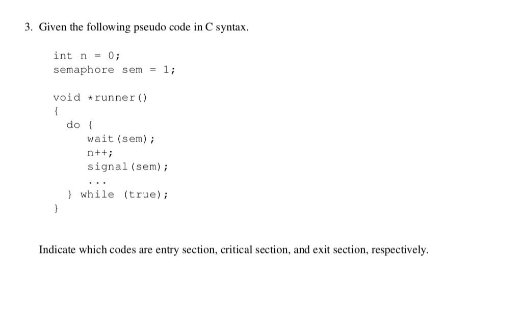  3. Given the following pseudo code in C syntax int n