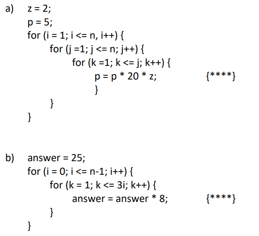 Do a worst-case analysis for the following algorithm segments, counting the number