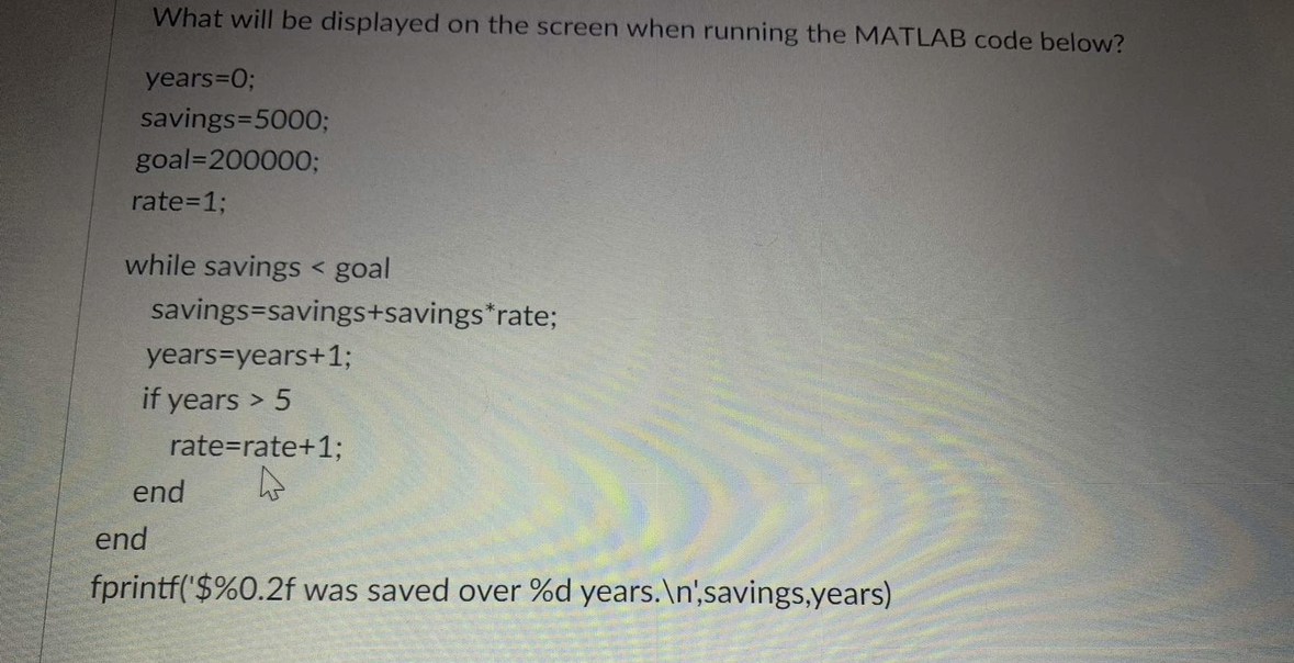  What will be displayed on the screen when running the MATLAB