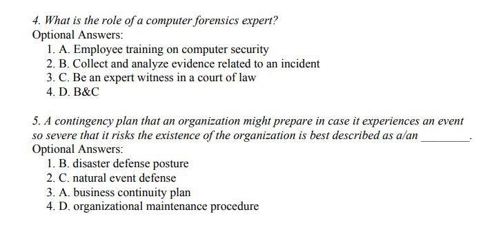 4. What is the role ofa computer forensics expert? Optional Answers: