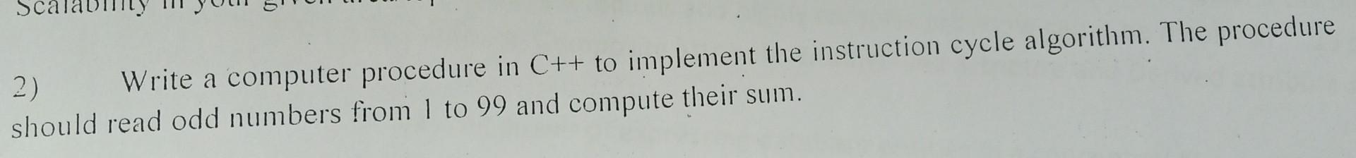 2) Write a computer procedure in C++ to implement the instruction