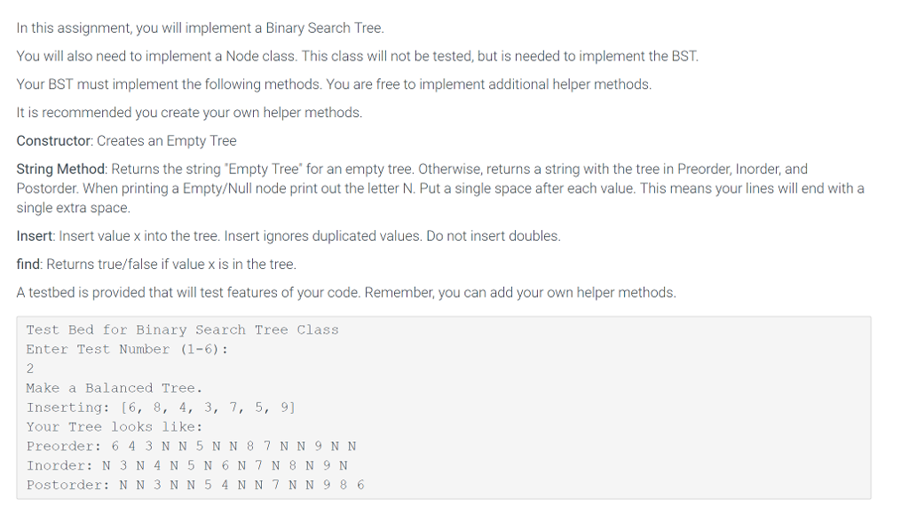  In this assignment, you will implement a Binary Search Tree. You