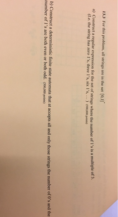  For this problem, all strings are in the set {0, l}^*