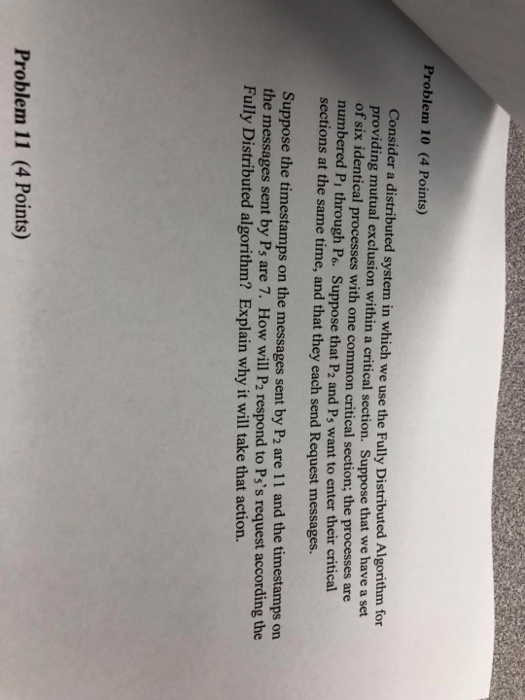  Problem 10 (4 Points) Consider a distributed system in which we