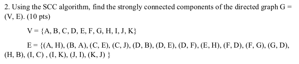 2. Using the SCC algorithm, find the strongly connected components of