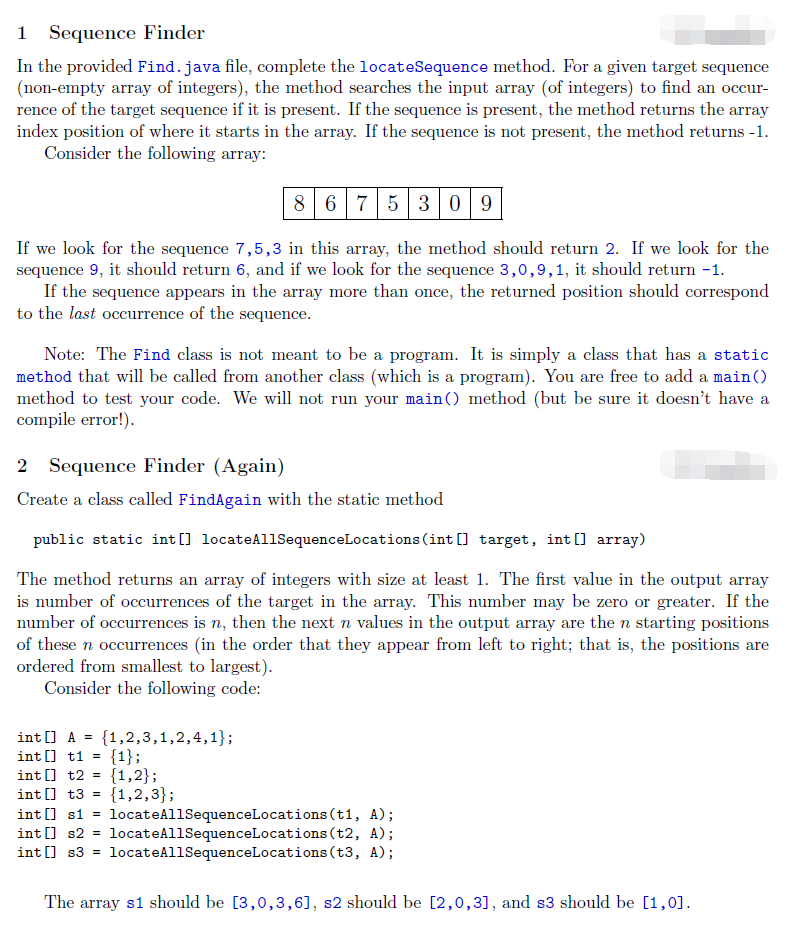 Here is the code for Sequence Finder if you need: public class