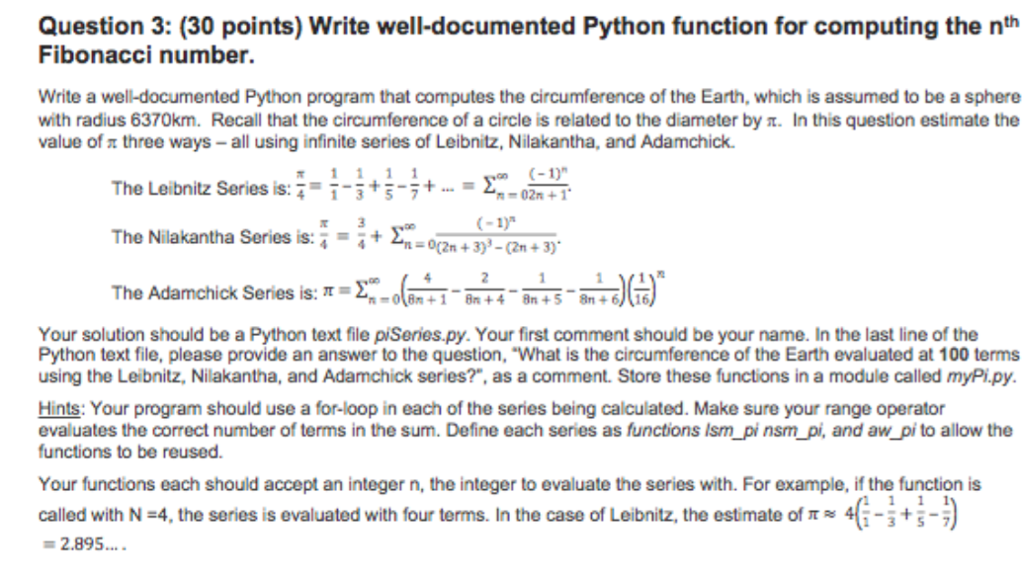  Question 3: (30 points) Write well-documented Python function for computing the