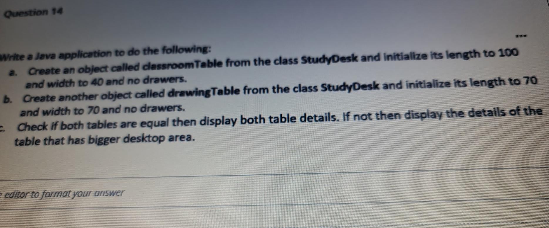 Question 14 Write a Java application to do the following: a.