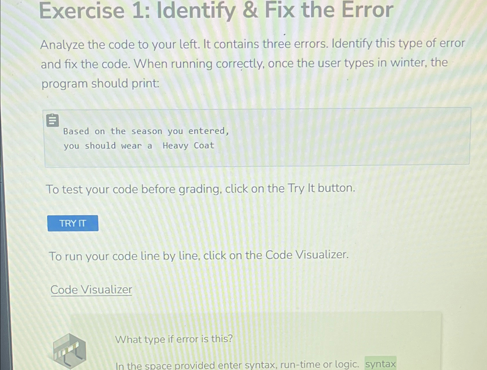  Exercise 1: Identify & Fix the Error Analyze the code to