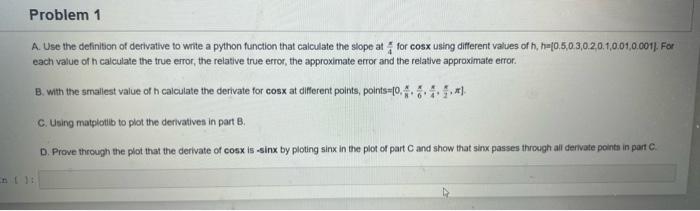  in python A. Use the definition of derivative to write a