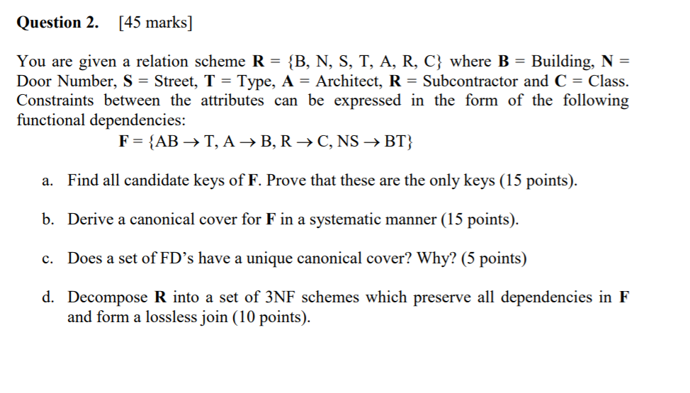  Question 2. [45 marks] You are given a relation scheme R-B,