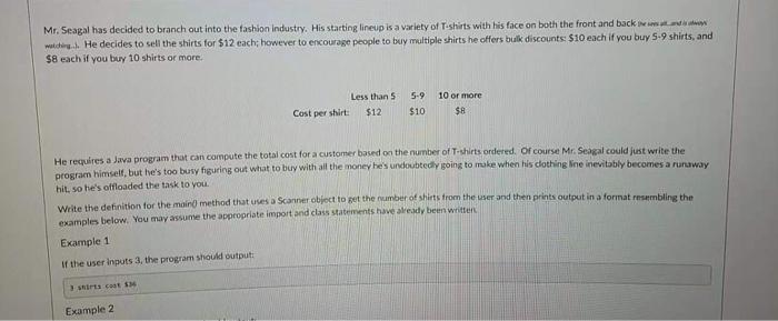 Java Please Mr. Seagal has decided to branch out into the fashion