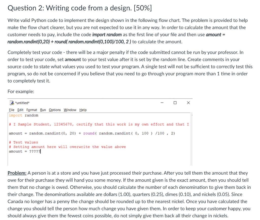  Question 2: Writing code from a design. [50%] Write valid Python