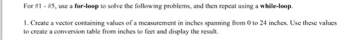  Use a for-loop to solve the following problems, and then repeat
