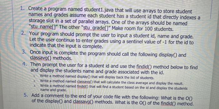  1. Create a program named student1.java that will use arrays to