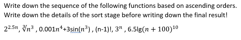 ASYMPTOTIC COMPLEXITY ABLE TO CALCULATE ASYMPTOTIC TIME COMPLEXITY Write down the sequence