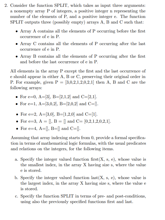  2. Consider the function SPLIT, which takes as input three arguments: