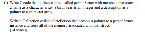  C) Write C code that defines a struct called personStruct with