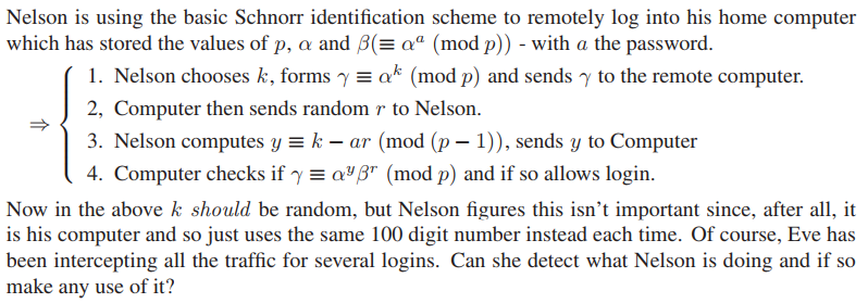 Nelson is using the basic Schnorr identification scheme to remotely log