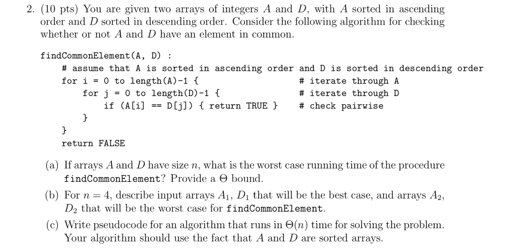 Algorithms & Pseudocode 2. (10 pts) You are given two arrays of