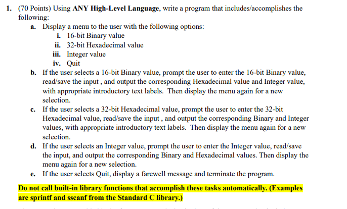  (70 Points) Using ANY High-Level Language, write a program that includes/accomplishes