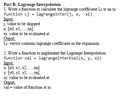 Code in Matlab Part B: Lagrange Interpolation 1. Write a function