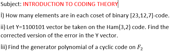  Subject: INTRODUCTION TO CODING THEORY i) How many elements are in