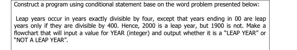  Construct a program using conditional statement base on the word problem