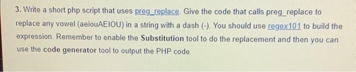 HTML and PHP using Regex 3. Write a short php script that