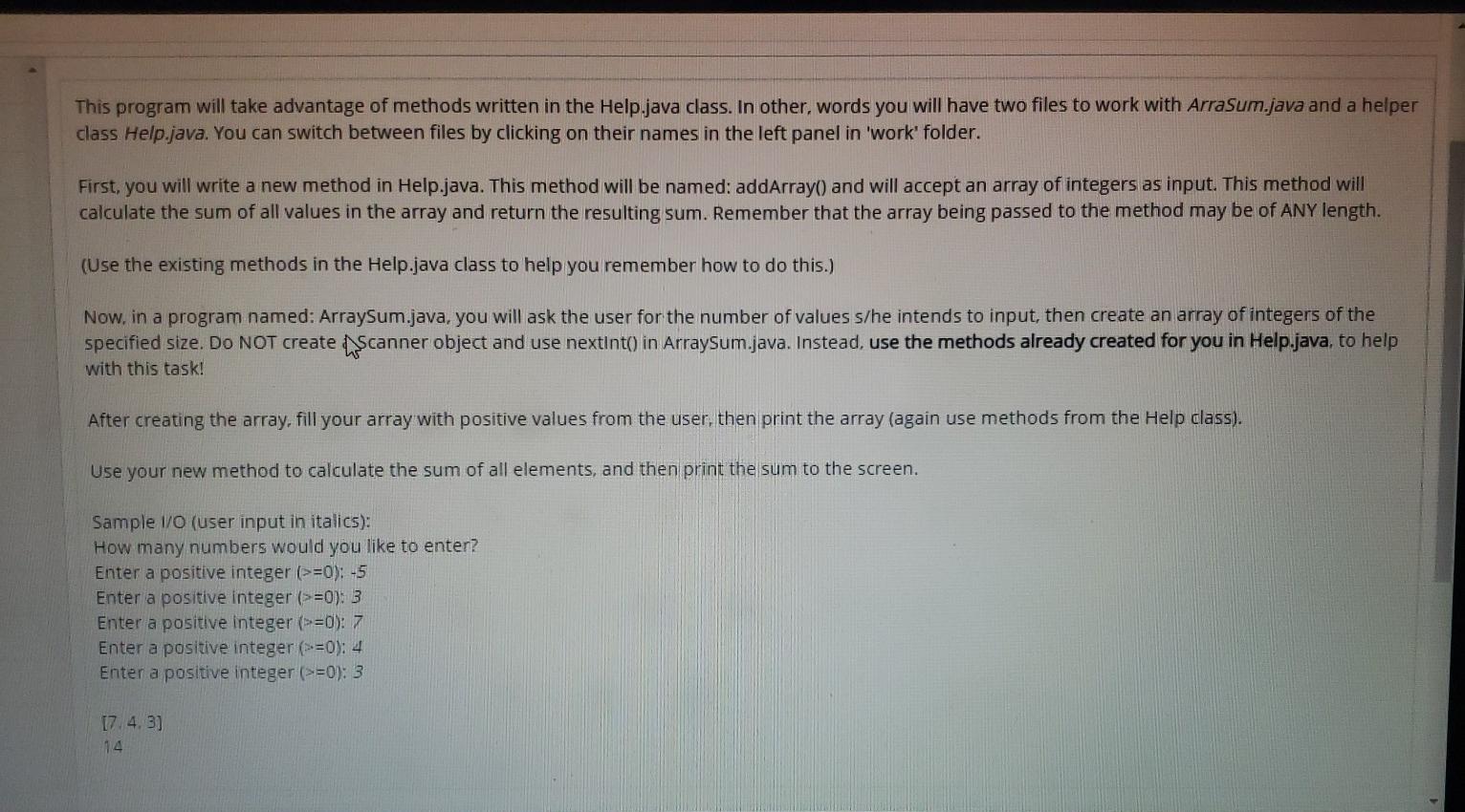  This program will take advantage of methods written in the Help.java