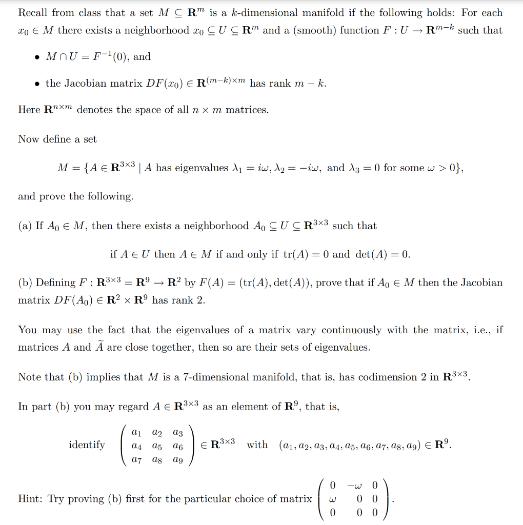  Recall from class that a set MRm is a k-dimensional manifold