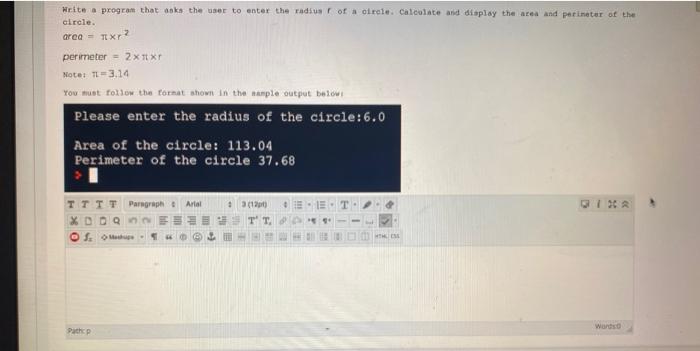  Write a program that asks the user to enter the radius