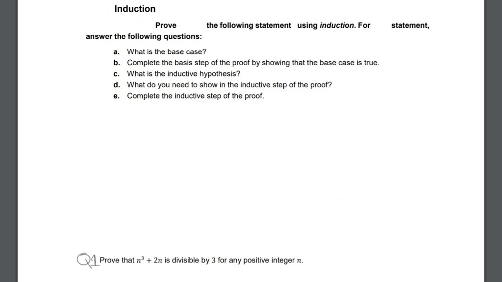  Induction Prove the following statement using induction. For statement, answer the
