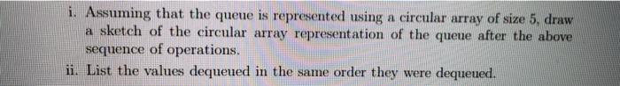 evgee (62) dequeue t ) i. Assuming that the queue is represented