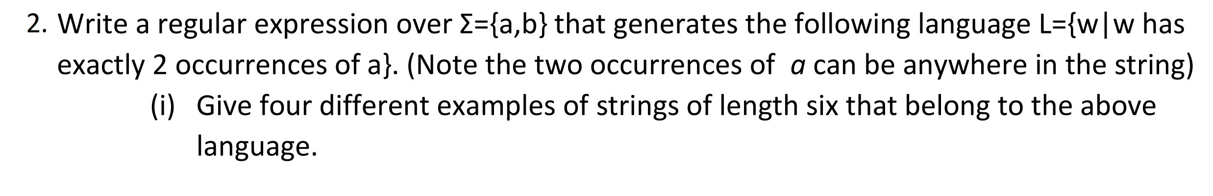  2. Write a regular expression over {={a,b} that generates the following