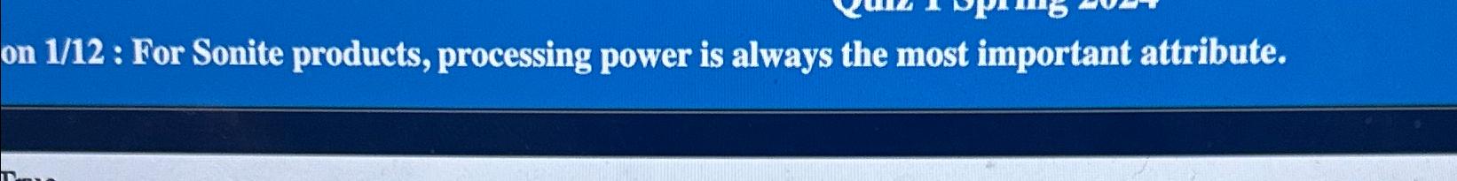  on 1/12 : For Sonite products, processing power is always the
