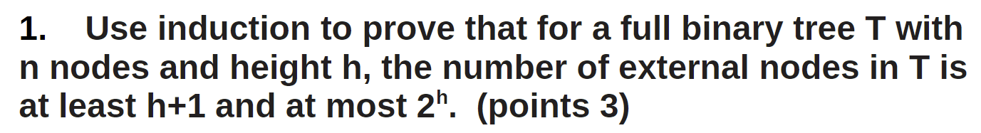  Use induction to prove that for a full binary tree T