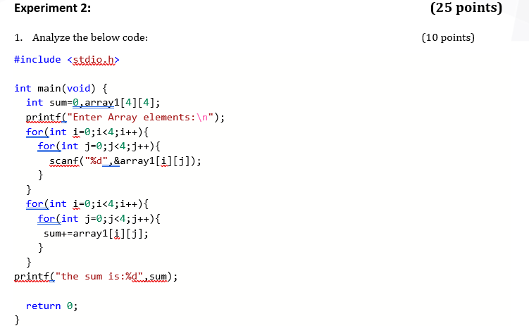  Experiment 2: (25 points) 1. Analyze the below code: (10 points)