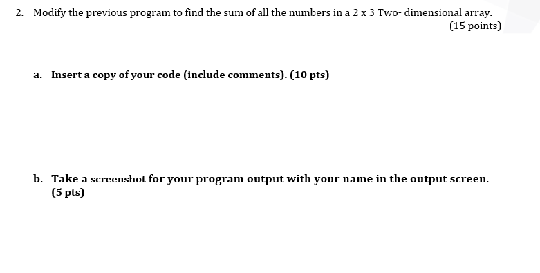 #include int main(void) { int sum=0, array1[4][4]; printf("Enter Array elements: "); for(int
