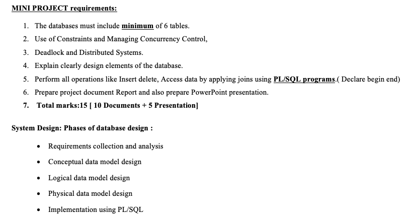 minimum of 6 tables ER - Diagram Insert the values Delete the