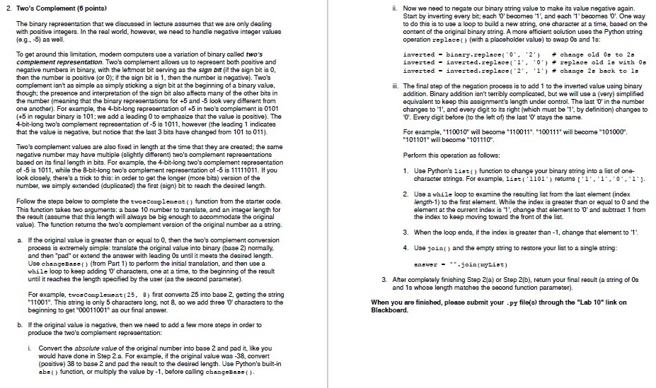 ***** STARTER CODE ***** def twosComplement(value, length): answer = '' # ADD