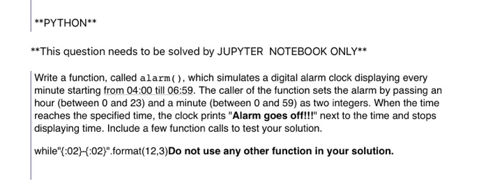  *PYTHON** **This question needs to be solved by JUPYTER NOTEBOOK ONLY**