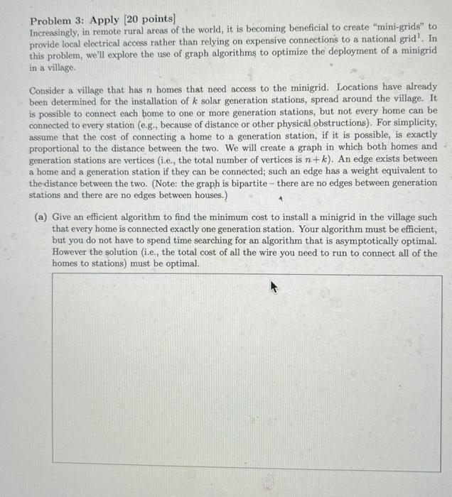  Problem 3: Apply [20 points] Increasingly, in remote rural areas of