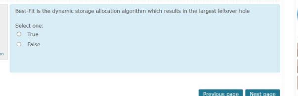 Best-Fit is the dynamic storage allocation algorithm which results in the