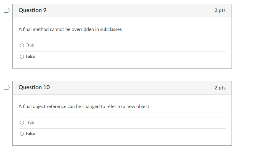 be initialized once O True False D Question 8 2 pts A