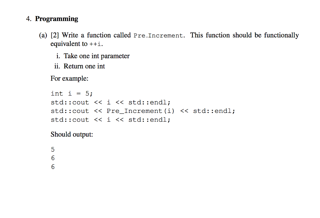  use c++ and give some explanations plz 4. Programming (a) [2]