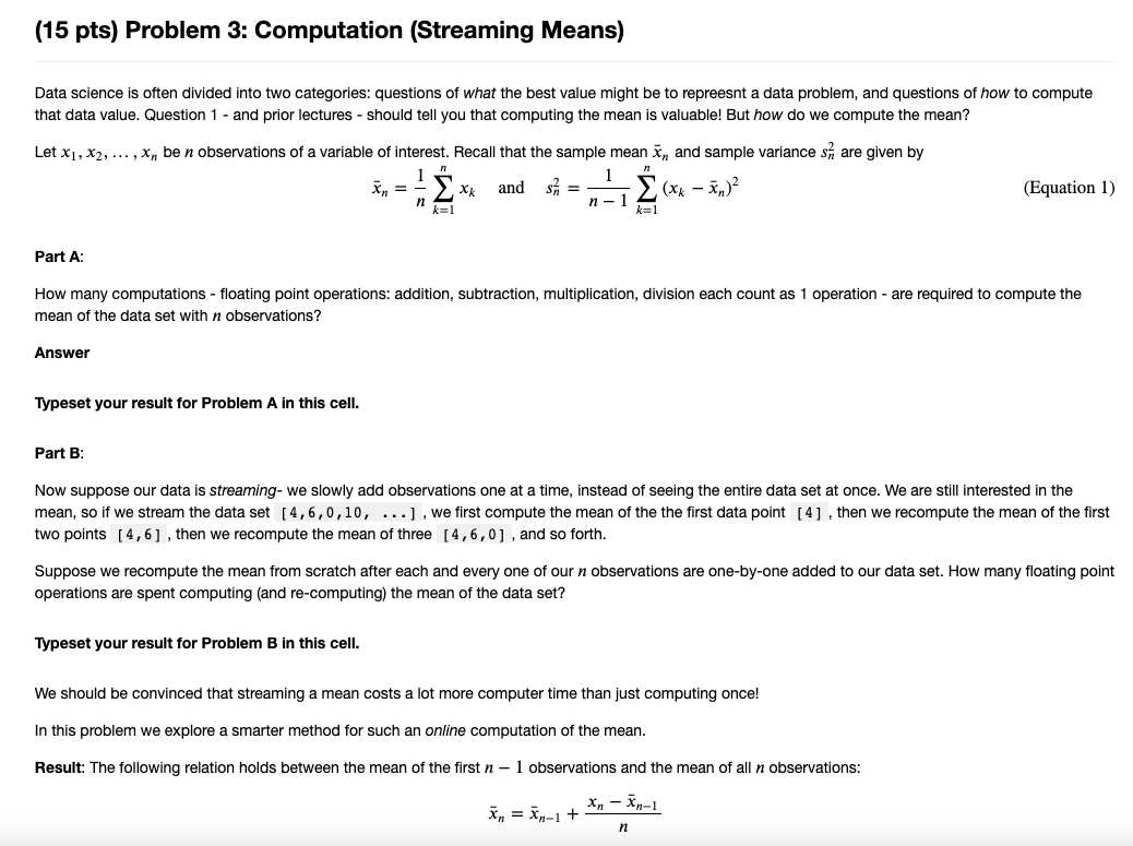 Python (15 pts) Problem 3: Computation (Streaming Means) Data science is often