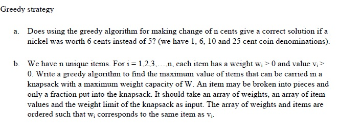 Data Structure and Algorithm Analysis Greedy strategy a. Does using the greedy