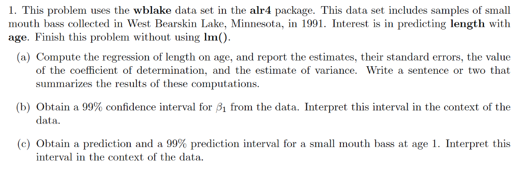  1. This problem uses the wblake data set in the alr4